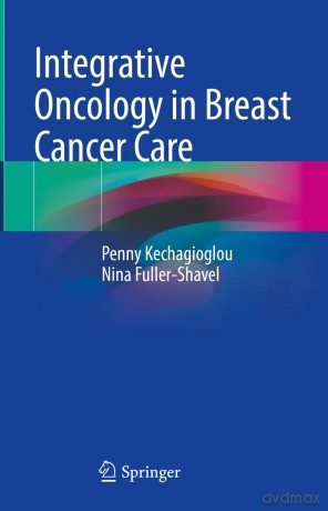 Integrative Oncology in Breast Cancer Care - Penny Kechagioglou [KSIĄŻKA]