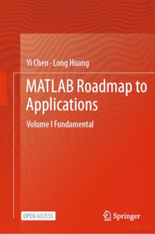 MATLAB Roadmap to Applications: Volume I Fundamental - Yi Chen [KSIĄŻKA]
