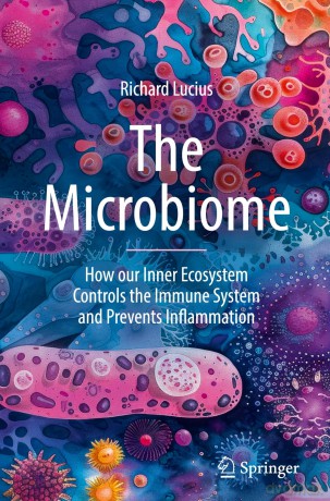 The Microbiome: How our Inner Ecosystem Controls the Immune System and Prevents Inflammation - Richard Lucius [KSIĄŻKA]