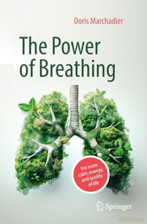 The Power of Breathing: For More Calm, Energy, and Quality of Life - Doris Marchadier [KSIĄŻKA]