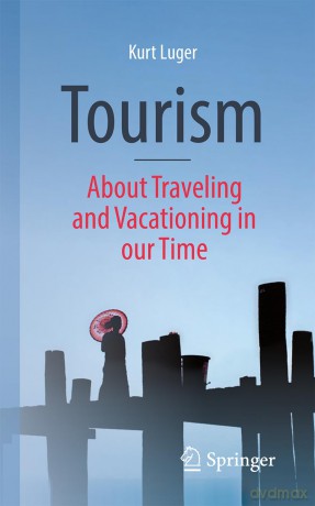 Tourism - About Traveling and Vacationing in our Time - Kurt Luger [KSIĄŻKA]