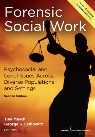 Forensic Social Work: Psychosocial and Legal Issues Across Diverse Populations and Settings - Tina Maschi PhD LCSW ACSW [KSIĄŻKA]