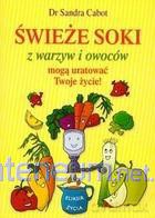 Świeże soki z warzyw i owoców [KSIĄŻKA]