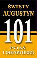 Święty Augustyn. 101 pytań i odpowiedzi [KSIĄŻKA]