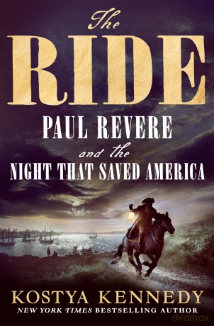The Ride: Paul Revere and the Night That Saved America - Kostya Kennedy [KSIĄŻKA]