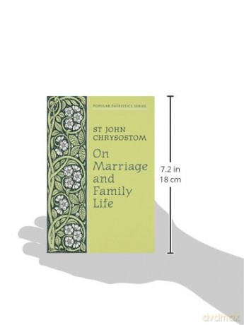 On Marriage and Family Life: 7 (Popular Patristics) - S Chrysostom [KSIĄŻKA]