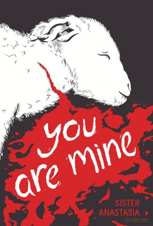 You Are Mine - Sister Anastasia [KSIĄŻKA]