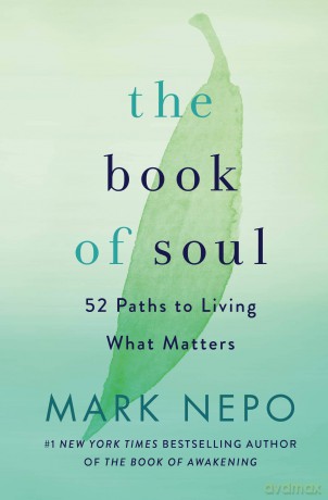 The Book of Soul: 52 Paths to Living What Matters - Mark Nepo [KSIĄŻKA]