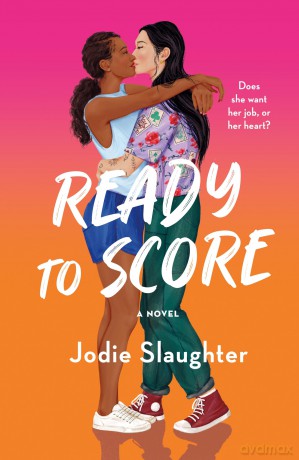 Ready to Score: A Novel - Jodie Slaughter [KSIĄŻKA]