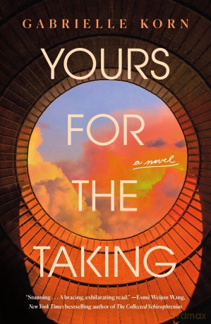 Yours for the Taking: A Novel - Gabrielle Korn [KSIĄŻKA]