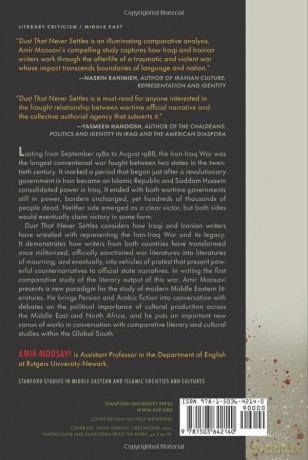 Dust That Never Settles: Literary Afterlives of the Iran-Iraq War (Stanford Studies in Middle Eastern and Islamic Societies and Cultures) - Amir Moosavi [KSIĄŻKA]