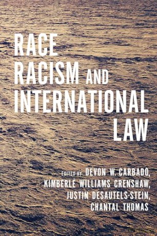 Race, Racism, and International Law - Justin Desautels-Stein [KSIĄŻKA]