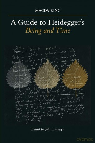 A Guide to Heidegger's Being and Time (Suny Series in Contemporary Continental Philosophy) - Magda King [KSIĄŻKA]