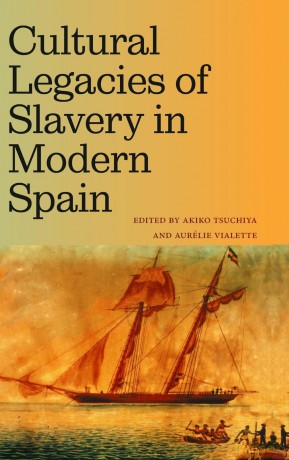 Cultural Legacies of Slavery in Modern Spain (SUNY series in Latin American and Iberian Thought and Culture) - Akiko Tsuchiya [KSIĄŻKA]
