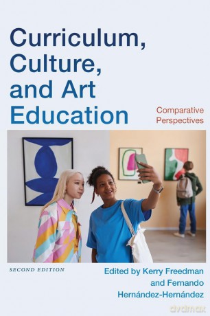 Curriculum, Culture, and Art Education: Comparative Perspectives (SUNY series, Innovations in Curriculum) - Kerry Freedman [KSIĄŻKA]