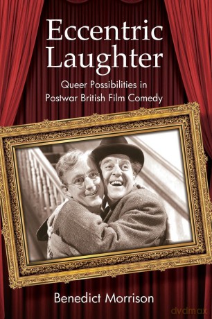 Eccentric Laughter: Queer Possibilities in Postwar British Film Comedy (SUNY series, Horizons of Cinema) - Benedict Morrison [KSIĄŻKA]