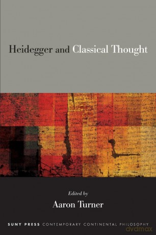 Heidegger and Classical Thought (SUNY series in Contemporary Continental Philosophy) - Aaron Turner [KSIĄŻKA]