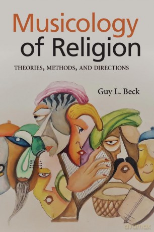 Musicology of Religion: Theories, Methods, and Directions (SUNY series in Religious Studies) - Guy L. Beck [KSIĄŻKA]