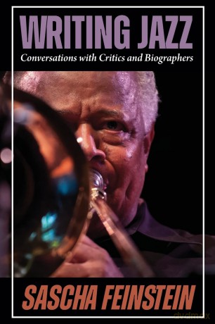 Writing Jazz: Conversations with Critics and Biographers (Excelsior Editions) - Sascha Feinstein [KSIĄŻKA]