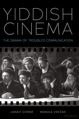 Yiddish Cinema: The Drama of Troubled Communication (SUNY series, Horizons of Cinema) - Jonah Corne [KSIĄŻKA]