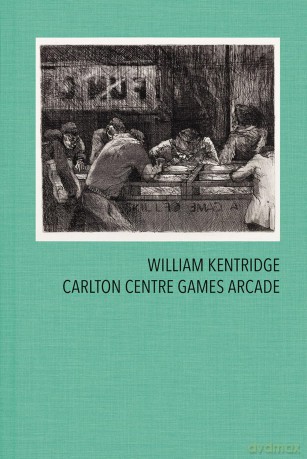William Kentridge: Carlton Centre Games Arcade - Warren Siebrits [KSIĄŻKA]
