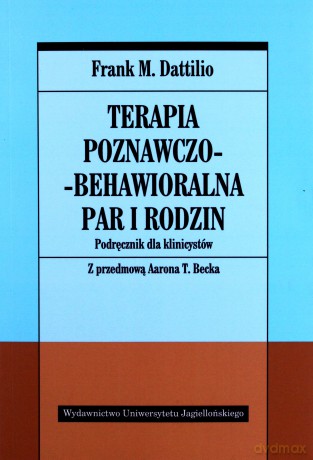 Terapia poznawczo-behawioralna par i rodzin [KSIĄŻKA]