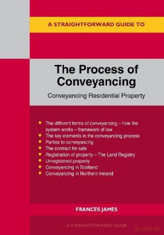 A Straightforward Guide to the Process of Conveyancing - Frances James [KSIĄŻKA]