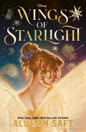 Disney Wings of Starlight: the sweeping, star-crossed romantic fantasy from bestselling author Allison Saft - Allison Saft [KSIĄŻKA]