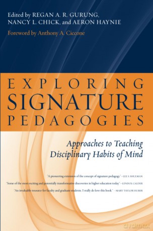 Exploring Signature Pedagogies: Approaches to Teaching Disciplinary Habits of Mind - Aeron Haynie [KSIĄŻKA]