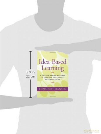 Idea-Based Learning: A Course Design Process to Promote Conceptual Understanding - Edmund J. Hansen [KSIĄŻKA]