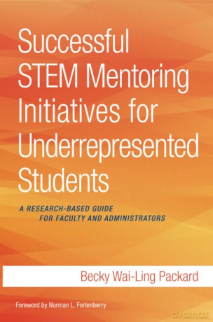 Successful STEM Mentoring Initiatives for Underrepresented Students: A Research-Based Guide for Faculty and Administrators - Becky Wai-Ling Packard [KSIĄŻKA]