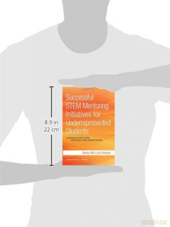 Successful STEM Mentoring Initiatives for Underrepresented Students: A Research-Based Guide for Faculty and Administrators - Becky Wai-Ling Packard [KSIĄŻKA]
