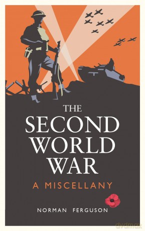 The Second World War: A Miscellany - Norman Ferguson [KSIĄŻKA]