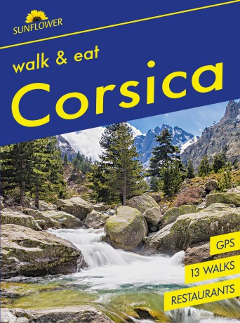 Corsica Sunflower Walk and Eat Guide: Walks, Restaurants and Recipes (Sunflower Guides) - Pat Underwood [KSIĄŻKA]