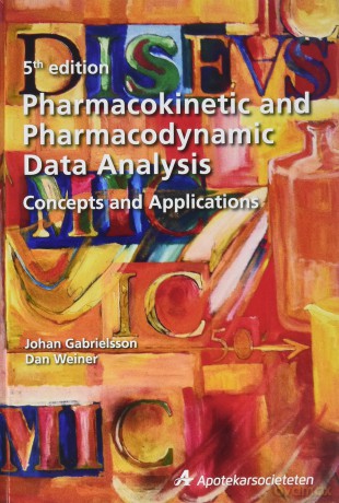 Pharmacokinetic and Pharmacodynamic Data Analysis: Concepts and Applications, Second Edition - Johan Gabrielsson [KSIĄŻKA]