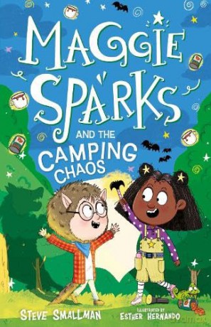 Maggie Sparks and the Camping Chaos - A Story of a Little Witch, Magic and Family Holidays for Ages 5+ - Steve Smallman [KSIĄŻKA]
