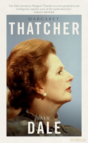 Margaret Thatcher: The Prime Ministers Series - Iain Dale [KSIĄŻKA]