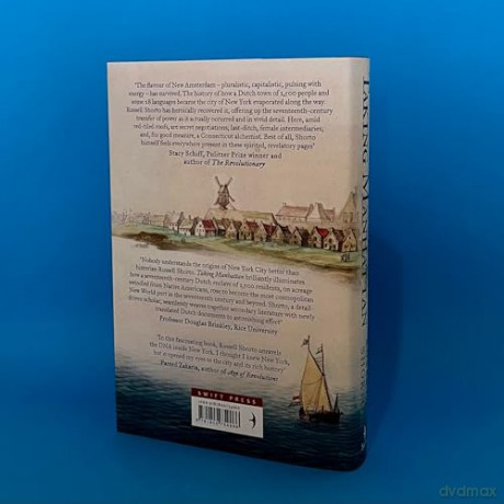 Taking Manhattan: The extraordinary events that created New York and shaped America - Russell Shorto [KSIĄŻKA]