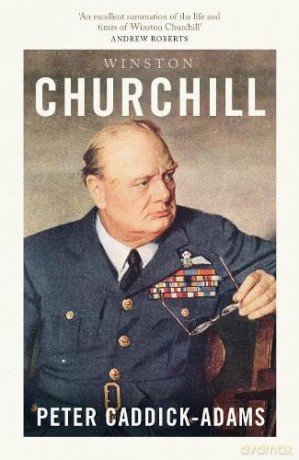 Winston Churchill: The Prime Ministers Series - Peter Caddick-Adams [KSIĄŻKA]