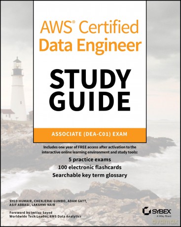 AWS Certified Data Engineer Study Guide: Associate (DEA-C01) Exam (Sybex Study Guide) - Syed Humair [KSIĄŻKA]