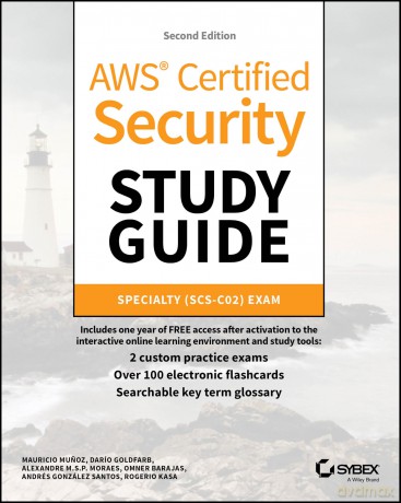 AWS Certified Security Study Guide: Specialty (SCS-C02) Exam (Sybex Study Guide) - Mauricio Munoz [KSIĄŻKA]