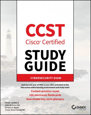 CCST Cisco Certified Support Technician Study Guide: Cybersecurity Exam (Sybex Study Guide) - Todd Lammle [KSIĄŻKA]