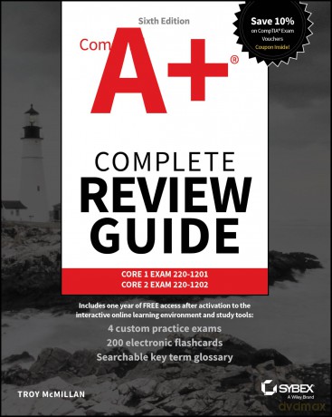 CompTIA A+ Complete Review Guide: Core 1 Exam 220-1201 and Core 2 Exam 220-1202 (Sybex Study Guide) - Troy McMillan [KSIĄŻKA]
