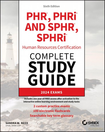 PHR, PHRi and SPHR, SPHRi Human Resources Certification Complete Study Guide: 2024 Exams (Sybex Study Guide) - Sandra M. Reed [KSIĄŻKA]