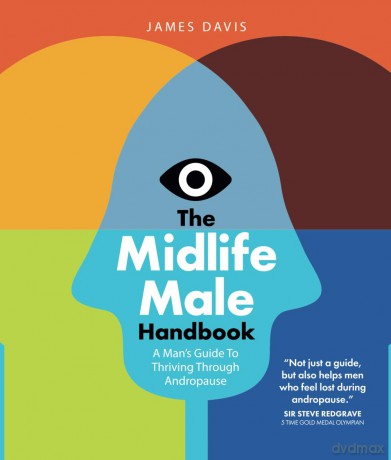 The Midlife Male Handbook: A Man's Guide To Thriving Through Andropause - James Davis [KSIĄŻKA]