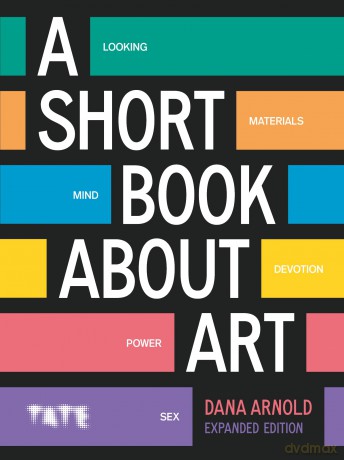 A Short Book About Art (Expanded Edition) - Dana Arnold [KSIĄŻKA]