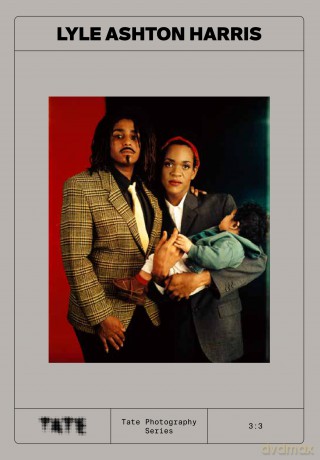 Tate Photography: Lyle Ashton Harris (Tate Photography Series 3:3) - Fiontán Moran [KSIĄŻKA]