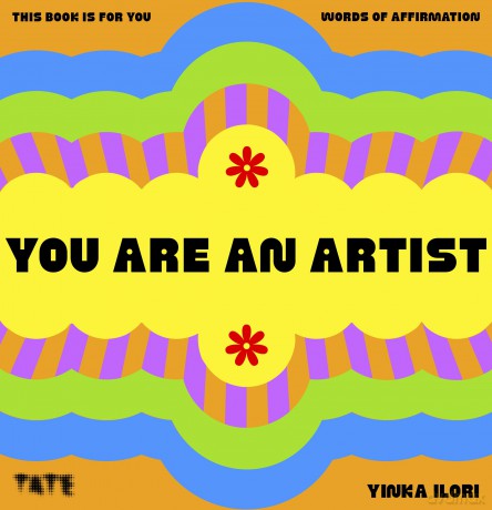 You Are An Artist: Words of Affirmation - Yinka Ilori [KSIĄŻKA]