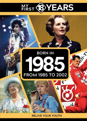 My First 18 Years - Born in 1985: From 1985 to 2002 [KSIĄŻKA]