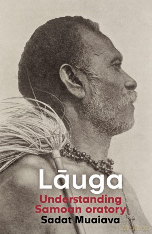 Lauga: Understanding Samoan Oratory - Sadat Muaiava [KSIĄŻKA]